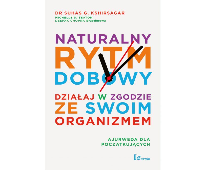 NATURALNY RYTM DOBOWY DZIAŁAJ W ZGODZIE ZE SWOIM ORGANIZMEM
