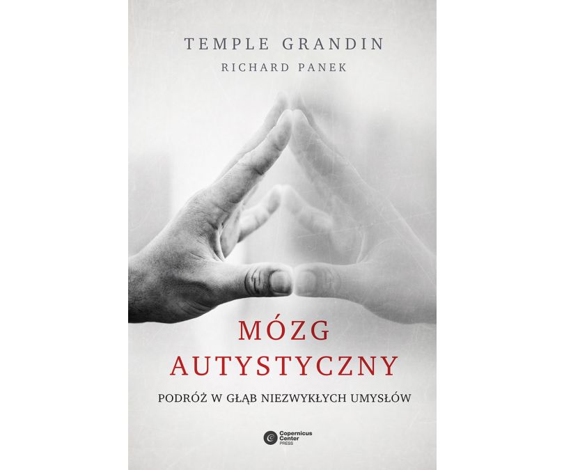 Mózg autystyczny podróż w głąb niezwykłych umysłów