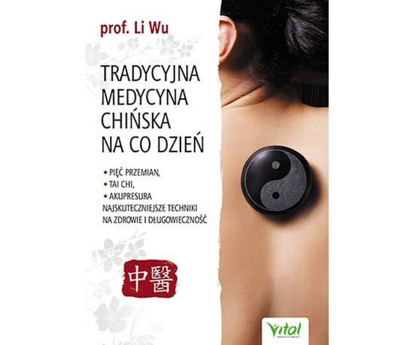 Tradycyjna Medycyna Chińska na co dzień