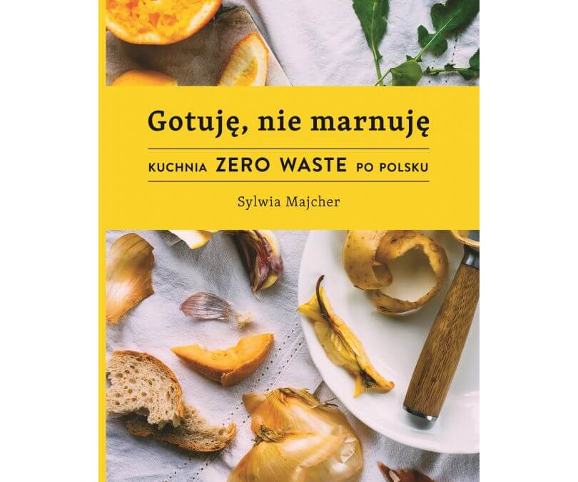 GOTUJĘ NIE MARNUJĘ